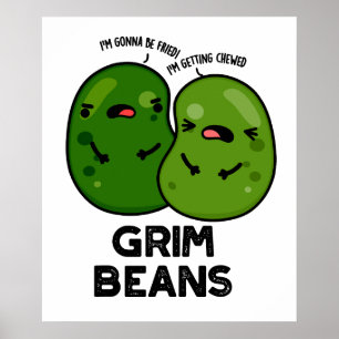 Grim Beans Grappige Groente Grollen Poster