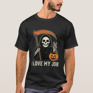 Grim Reaper Ik Hou Van Mijn Baan Halloween-ontwerp T-shirt