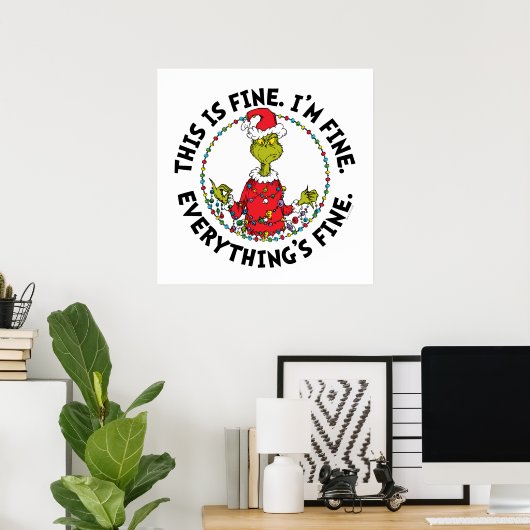 Grinch | Everything's Fine Poster (Thuiskantoor)