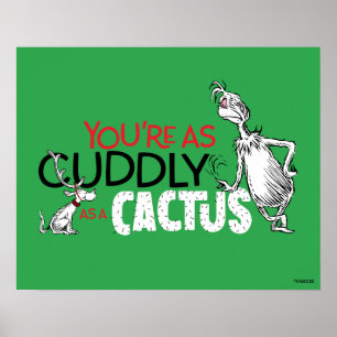 Grinch Je bent zo knuffelig als een cactus Poster