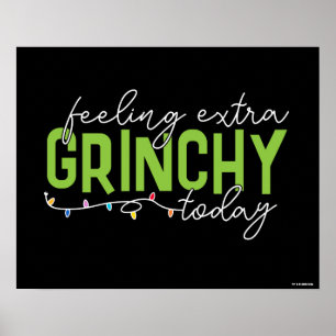 Grinch   Voel me vandaag extra grinchy Poster