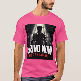 Grind Now Glory Later MMA Motivatie T-shirt