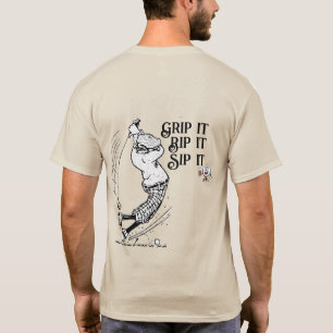 Grip het, Rip het Sip, het Man is de basis T-shirt