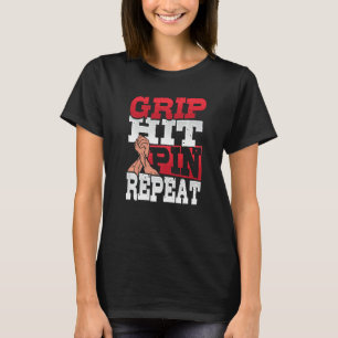Grip Hit Pin Herhaal Arm Wrestler 1 T-shirt