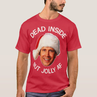 Griswold dood van binnen, maar Jolly AF T-shirt