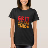 Grit Talent Counts Effort Counts Twice T-shirt (Voorkant)