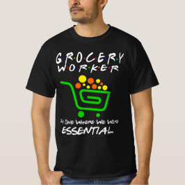 Grocery Worker Essential Work Souvenirs T-shirt