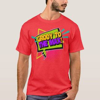 Grody naar het Max Funny 90s Gezegde T-shirt
