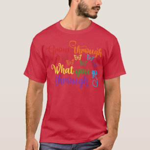 Groei door wat je doormaakt door neurodiversiteit t-shirt