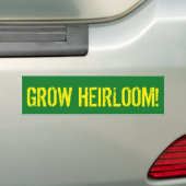 Groei Heirloom! Bumpersticker (Op auto)