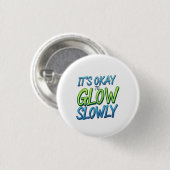 Groei in je eigen tempo ronde button 3,2 cm (Voorkant /achterkant)