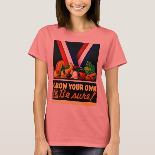 Groei je eigen - wees er zeker van!  Tweede Wereld T-shirt (Voorkant)