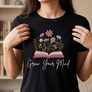 Groei Je Geest Boek Liefhebber Lezen is Liefde T-shirt