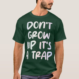 Groei niet uit met zijn A Trap 2 T-shirt