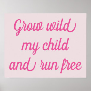 Groei wild mijn kind decoratieposter ROZE Poster