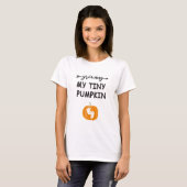 Groeien Mijn Tiny Pumpkin Zwangerschap Thanksgivin T-shirt (Voorkant volledig)