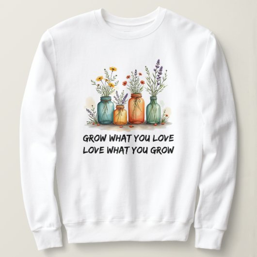 Groeien waar je van houdt | tuinieren trui (Design voorkant)