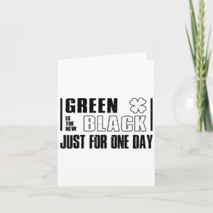 Groen is het nieuwe zwart Funny St. Patrick's Day Kaart