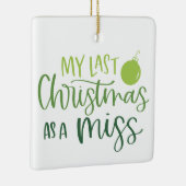 Groen Laatste Kerstmis als juffrouw met aangepaste Keramisch Ornament (Rechts)