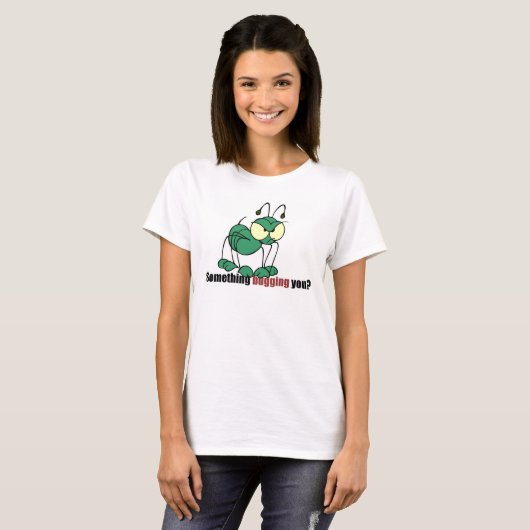 Groene Bug, iets dat je lastig valt? T-shirt (Voorkant volledig)