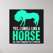 Groene ja, ik ruik als een paard canvas afdruk (Voorkant)