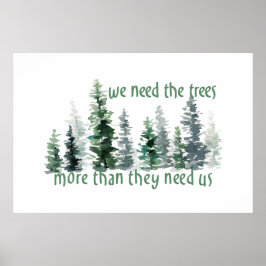 Groene Pine Forest We hebben bomen nodig Poster