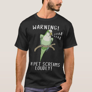 Groene Quaker Parrot Waarschuwing Mijn huisdier sc T-shirt