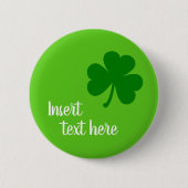 Groene Shamrock met Sjabloon aangepaste tekst Ronde Button 5,7 Cm (Voorkant)