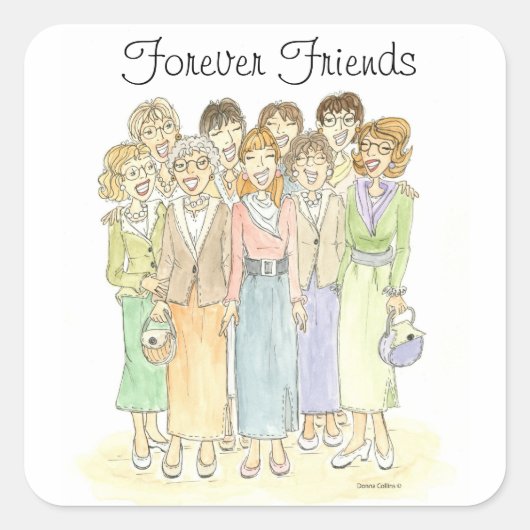 Groep Dames Forever vrienden Vierkante Sticker (Voorkant)
