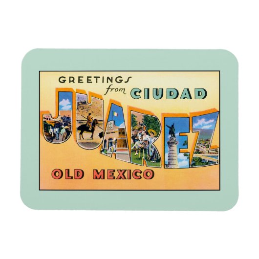  groeten uit Ciudad Juarez Old Mexico Magneet (Horizontaal)
