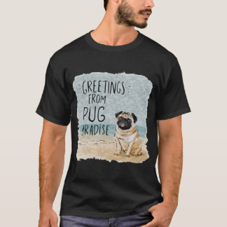Groeten uit Pug Paradise T-shirt