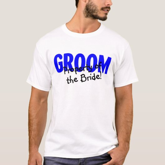 Groom bezit van de bride t-shirt (Voorkant)