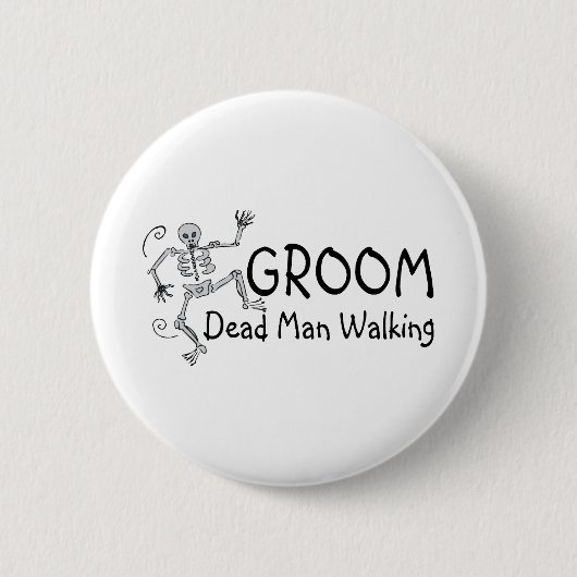 Groom Dead Man Walking Ronde Button 5,7 Cm (Voorkant)