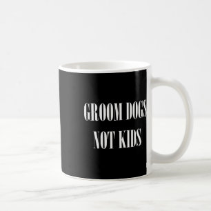 Groom Dogs not Kinder Funny Dog Groomer Pet Koffiemok