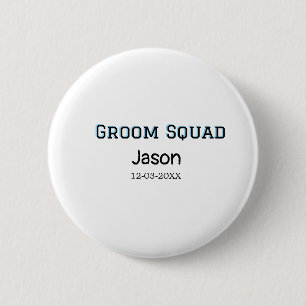 Groom Squad getuige vrijgezellenfeest voeg naam to Ronde Button 5,7 Cm
