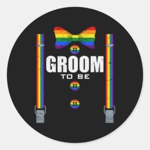 Groom To Be Gay LGBTQ Pride Rainbow Flag Wedding B Ronde Sticker
