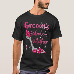 Groom's Fabulous Moeder Gelukkig Huwelijk Trouw Ma T-shirt