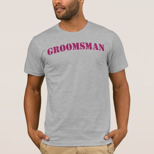 Groomsman KIES UW KLEUR! T-shirt (Voorkant)