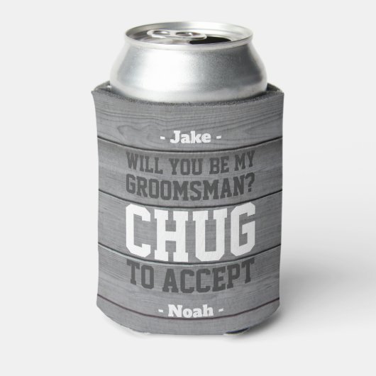 Groomsman voorstel Chug om te accepteren Grappig F Blikjeskoeler (Blikje Achterkant)