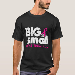 Groot of klein, bespaar ze allemaal t-shirt