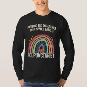 Groot verschil in kleine wereld acupunctuur grafis t-shirt