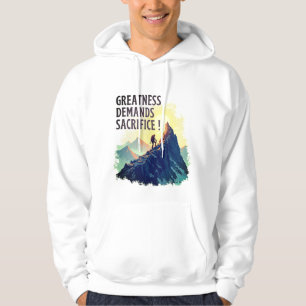 Grootheid Eist Offer Hoodie – Motiverend