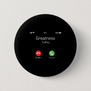 Grootheid roept, Inspirerende grappige noviteit ci Ronde Button 5,7 Cm