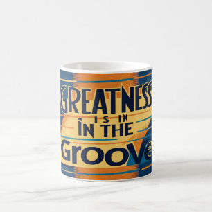 Grootheid Zit In De Groove Koffiemok
