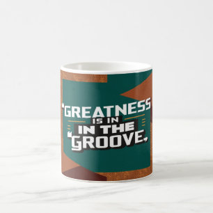 Grootheid Zit In De Groove Koffiemok