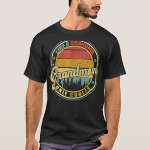 Grootmoeder als een oma alleen cooler  moeder t-shirt