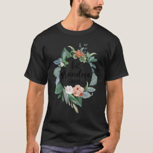 Grootmoeder van de allerbeste vrouwen Floral Decor T-shirt