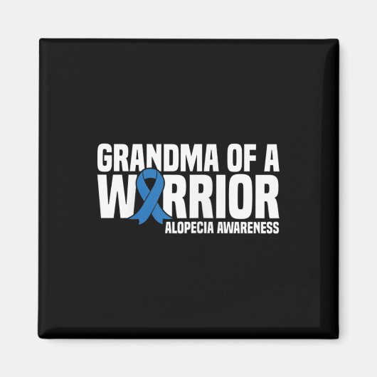 Grootmoeder van een Warrior Blue Ribbon Alopecia A Magneet (Voorkant)
