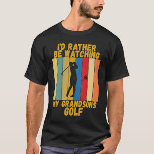  grootouders Rather Watch Grandsons Golf T-shirt