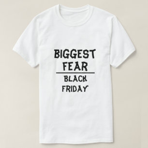 Grootste angst: Black Friday, wit T-shirt
